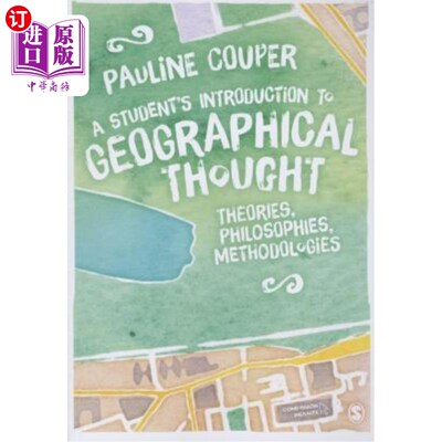 海外直订A Student′s Introduction to Geographical Thought: Theories, Philosophies,  学生地理思想导论:理论、哲