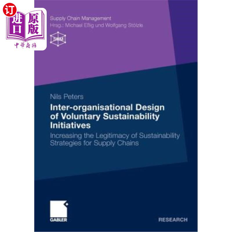 海外直订Inter-Organisational Design of Voluntary Sustainability Initiatives: Increasing  自愿性可持续性行动的组织间设计