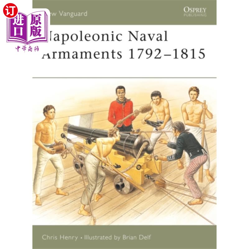 海外直订Napoleonic Naval Armaments 1792-1815 1792-1815年拿破仑的海军装备