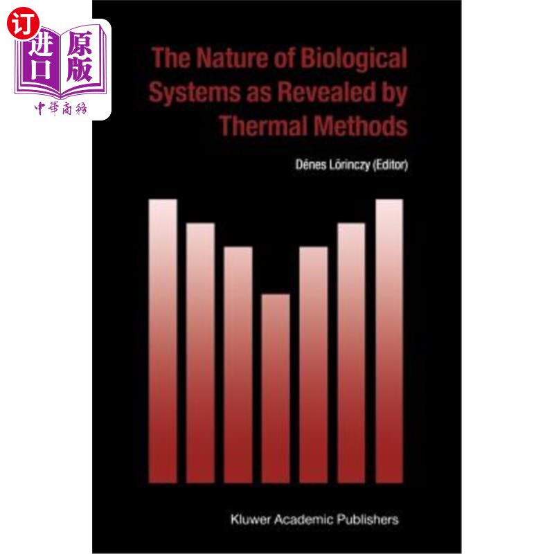 海外直订The Nature of Biological Systems as Revealed by Thermal Methods