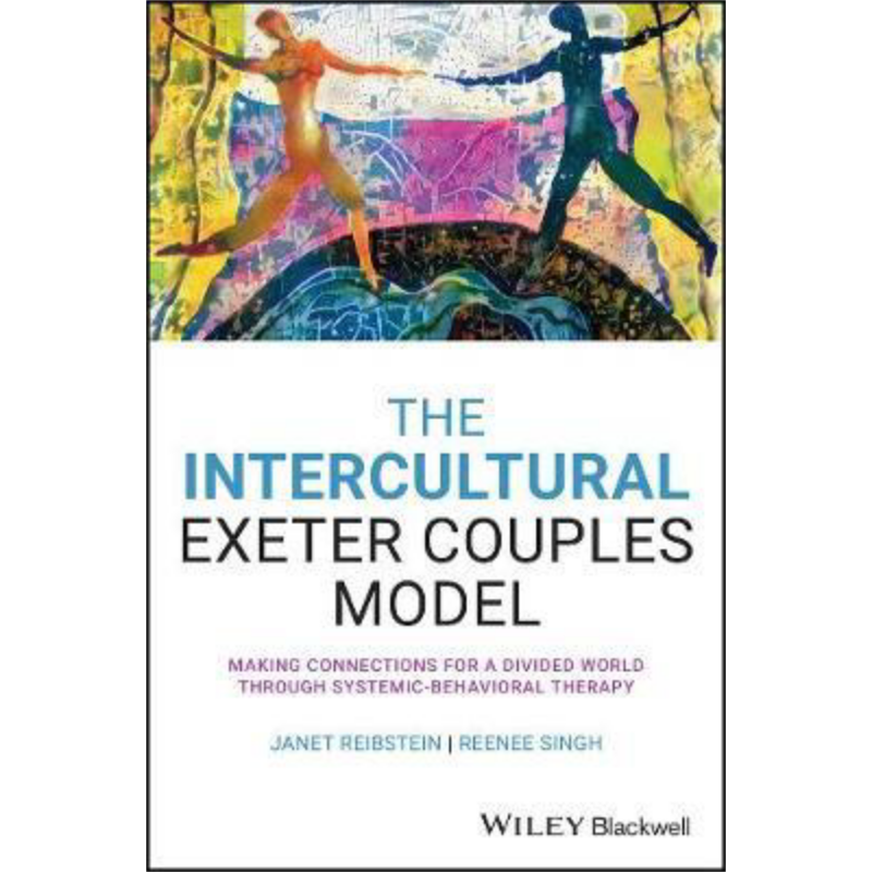 现货 跨文化埃克塞特夫妇模型 通过系统行为疗法为分裂的世界建立联系 The Intercultural Exeter Couple