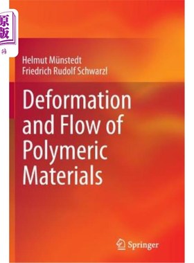 海外直订Deformation and Flow of Polymeric Materials 高分子材料的变形与流动