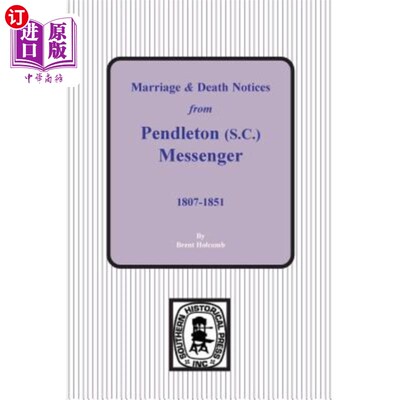 海外直订Marriage & Death Notices from Pendleton Messenger, 1807-1851 彭德尔顿信使的结婚和死亡通知，1807-1851年