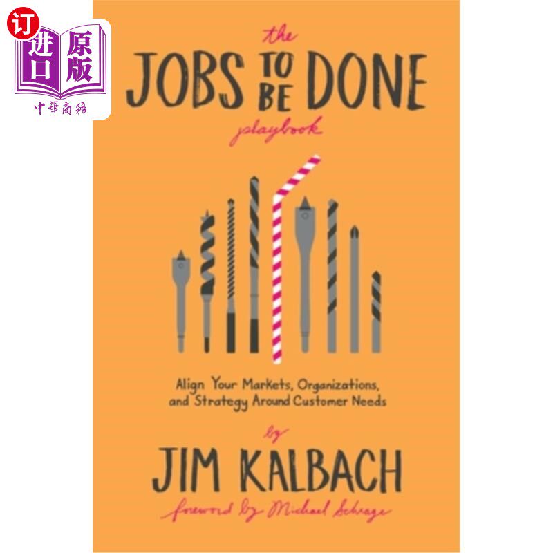 海外直订Jobs to Be Done Playbook: Align Your Markets, Organization, and Strategy Around  任务完成剧本:围绕客户需求
