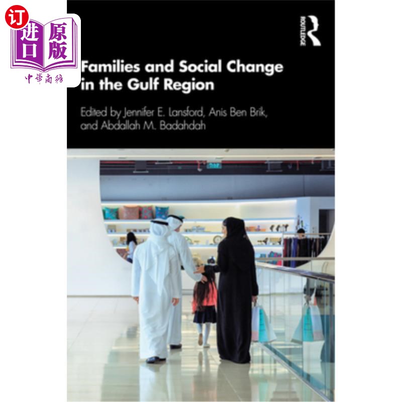 海外直订Families and Social Change in the Gulf Region 海湾地区的家庭和社会变化
