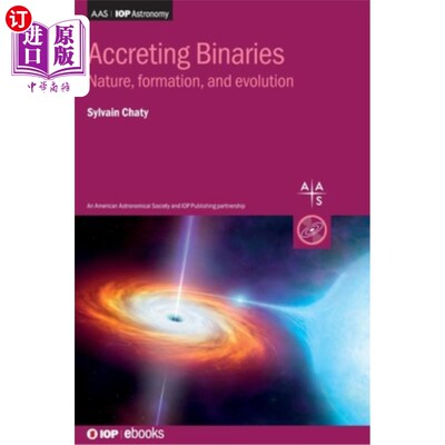 海外直订Accreting Binaries: Nature, Formation and Evolution 吸积双星:自然，形成和演化