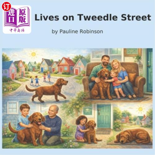 海外直订Rufus Lives on Tweedle Street: A charming story about community love for a dog.  鲁弗斯住在特威德尔街：一个