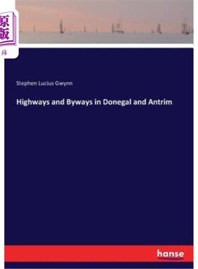 海外直订Highways and Byways in Donegal and Antrim Donegal和Antrim的公路和小路