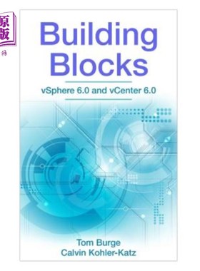 海外直订Building Blocks: vSphere 6.0 and vCenter 6.0 构建模块：vSphere 6.0和vCenter 6.0