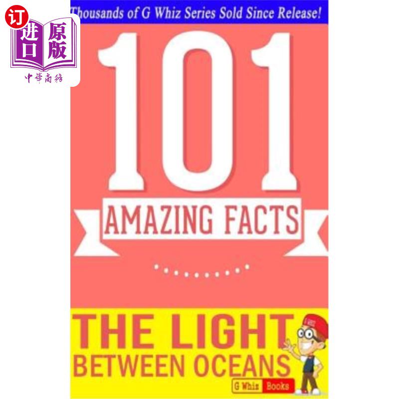 海外直订The Light Between Oceans - 101 Amazing Facts You Didn't Know: Fun Facts and Triv 海洋之间的光- 101个惊人的