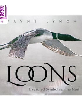 海外直订Loons: Treasured Symbols of the North 龙:北方珍贵的象征