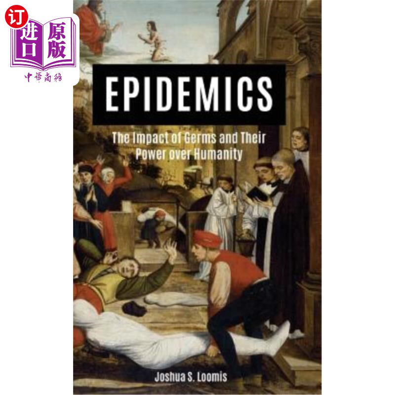 海外直订医药图书Epidemics: The Impact of Germs and Their Power Over Humanity 传染病:细菌的影响和它们对人类的力量