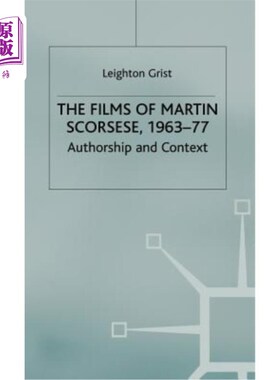 海外直订The Films of Martin Scorsese, 1963-77: Authorship and Context 马丁·斯科塞斯电影，1963-77:作者和背景