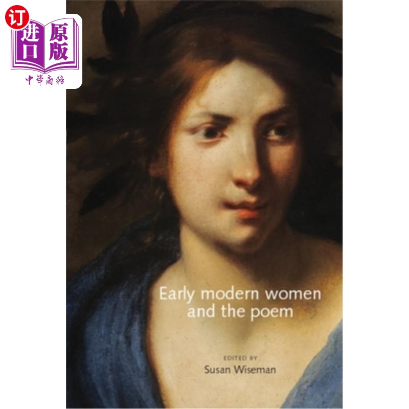 海外直订Early Modern Women and the Poem 《早期现代女性与诗歌