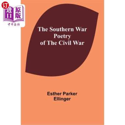 海外直订The Southern war poetry of the Civil War 南方内战时期的战争诗歌