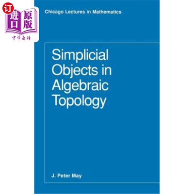 海外直订Simplicial Objects in Algebraic Topology 代数拓扑中的单纯形对象