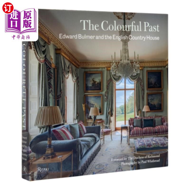 海外直订The Colourful Past: Edward Bulmer and the English Country House 《多姿多彩的过去:爱德华·布尔默和英国乡村别