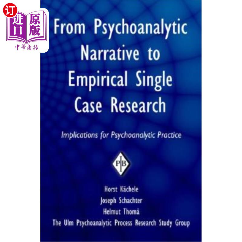 海外直订From Psychoanalytic Narrative to Empirical Single Case Research: Implications fo 从精神分析叙事到经验个案研