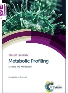 海外直订Metabolic Profiling: Disease and Xenobiotics 代谢谱：疾病和外源性物质