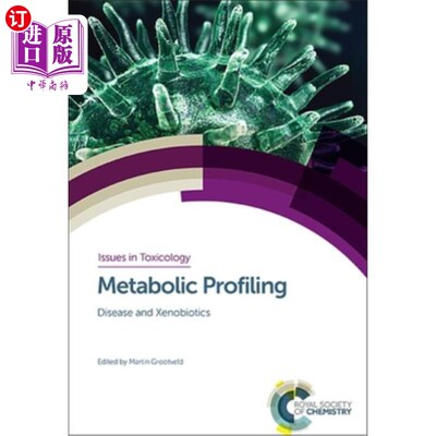 海外直订Metabolic Profiling: Disease and Xenobiotics 代谢谱：疾病和外源性物质