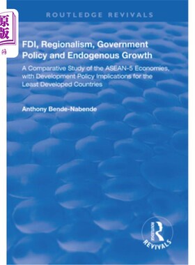 海外直订Fdi, Regionalism, Government Policy and Endogenous Growth: A Comparative Study o 外国直接投资、区域主义、政