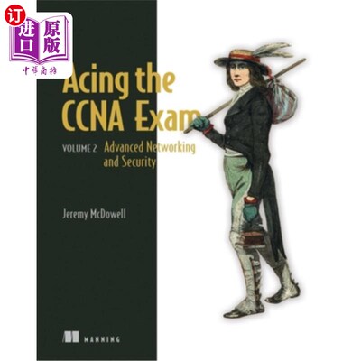 海外直订Acing the CCNA Exam, Volume 2: Advanced Networking and Security 通过CCNA考试，第二卷：高级和安全