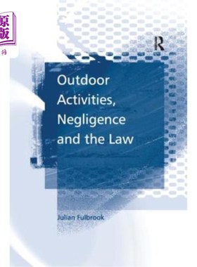 海外直订Outdoor Activities, Negligence and the Law 户外活动，过失和法律