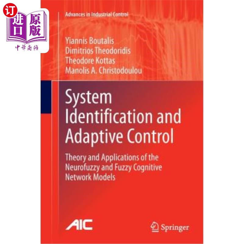 海外直订System Identification and Adaptive Control: Theory and Applications of the Neuro 系统辨识与自适应控制:神经