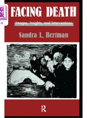 海外直订医药图书Facing Death: Images, Insights, and Interventions: A Handbook for Educators, Hea 面对死亡:图像、见