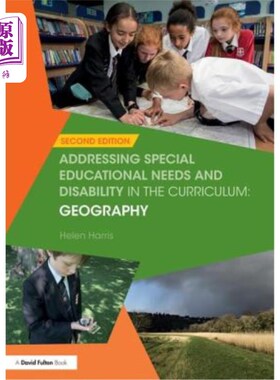 海外直订Addressing Special Educational Needs and Disability in the Curriculum: Geography 解决课程中的特殊教育需求和