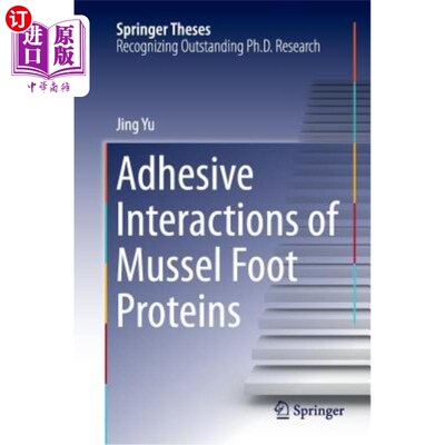 海外直订Adhesive Interactions of Mussel Foot Proteins 贻贝足部蛋白质的黏附作用