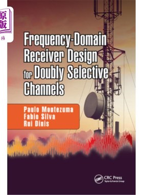 海外直订Frequency-Domain Receiver Design for Doubly Selective Channels 双选择信道的频域接收机设计