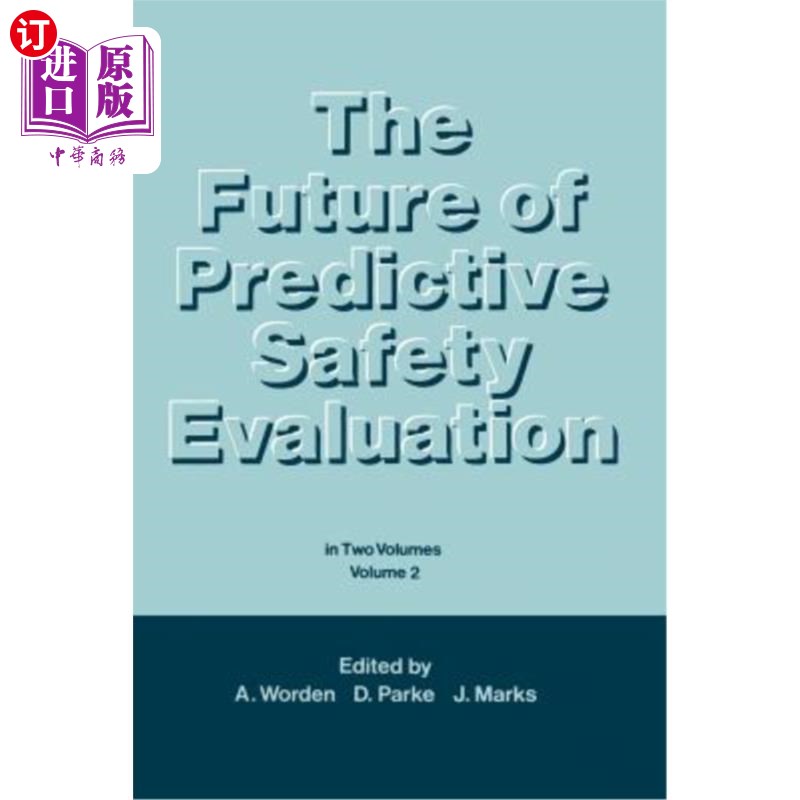 海外直订医药图书The Future of Predictive Safety Evaluation: In Two Volumes Volumes 2 预测性安全评估的未来:两卷卷2