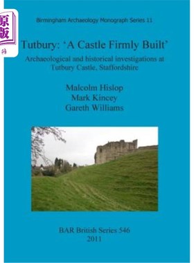 海外直订Tutbury: 'A Castle Firmly Built' 塔特伯里：“一座坚固的城堡”