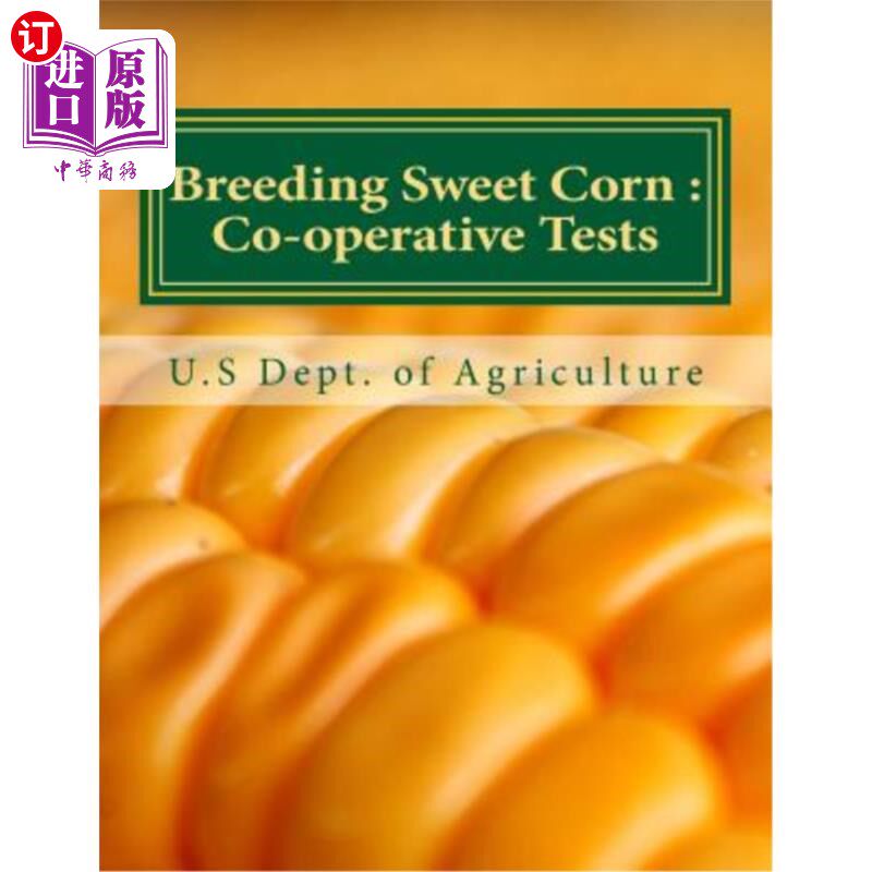 海外直订Breeding Sweet Corn: : Co-operative Tests 甜玉米育种：合作试验使用感如何?
