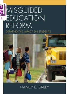 海外直订Misguided Education Reform: Debating the Impact on Students 误入歧途的教育改革：论对学生的影响