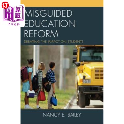 海外直订Misguided Education Reform: Debating the Impact on Students 误入歧途的教育改革：论对学生的影响