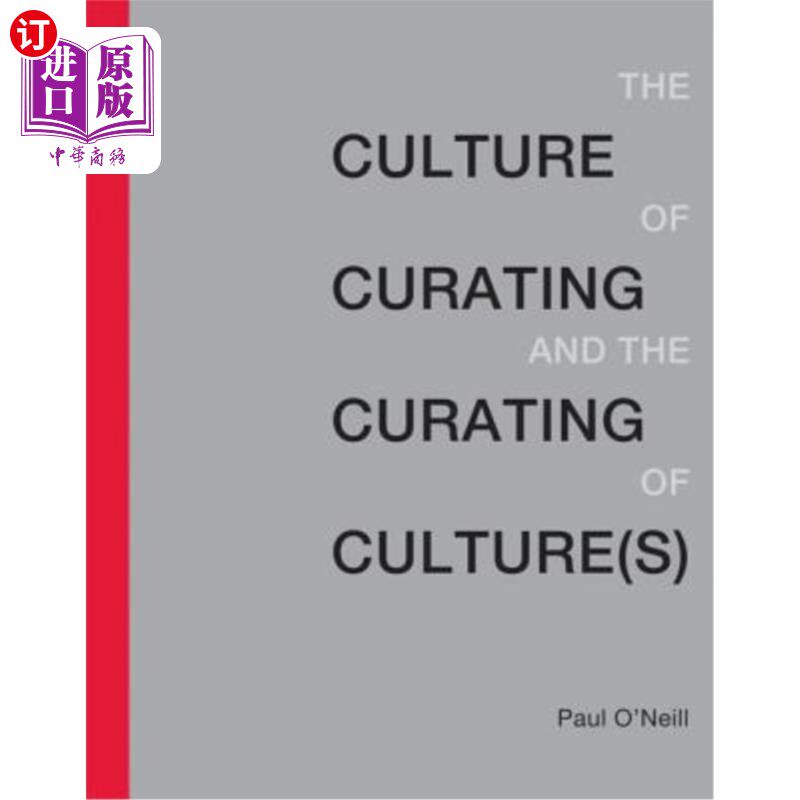 Culture of Curating and the Curating of Culture(s) 策展文化与文化策展【中商原版】
