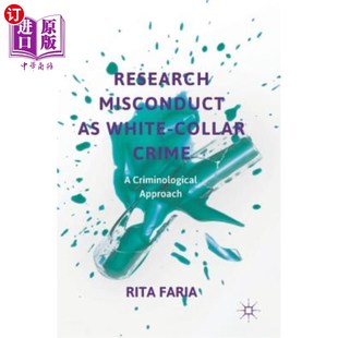 不当行为研究：一种犯罪学方法 作为白领犯罪 Approach Criminological Crime Collar White Misconduct 海外直订Research