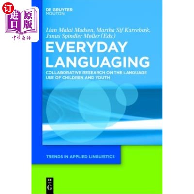 海外直订Everyday Languaging: Collaborative Research on the Language Use of Children and  日常语言：儿童和青年语言使