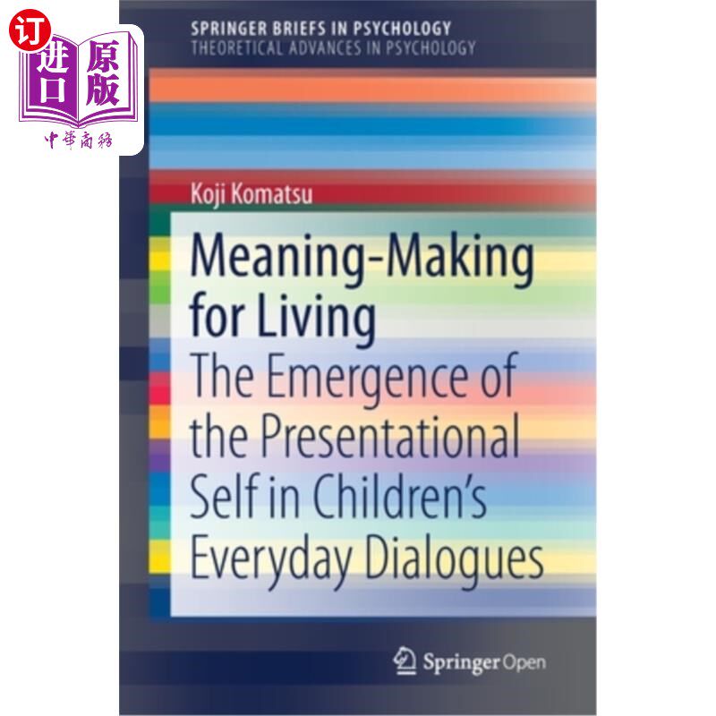 海外直订Meaning-Making for Living: The Emergence of the Presentational Self in Children' 为生活创造意义:儿童日常对
