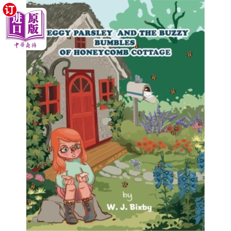 海外直订Peggy Parsley and the Buzzy Bumbles of Honeycomb Cottage 佩吉·欧斯利和蜂巢小屋的巴兹·巴布尔斯