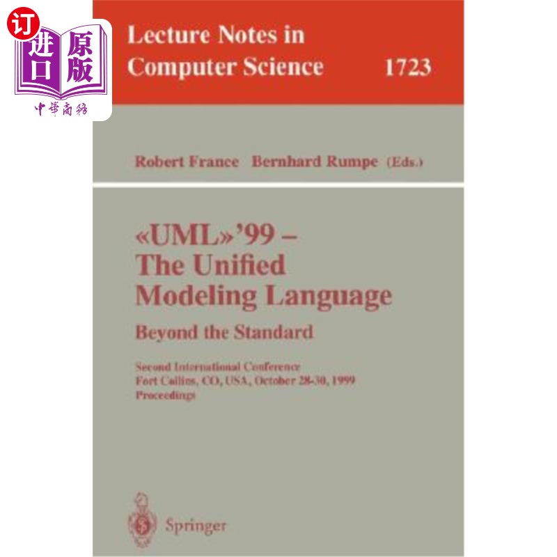 海外直订Uml'99 - The Unified Modeling Language: Beyond the Standard: Second Internationa Uml'99 -统一建模语言: