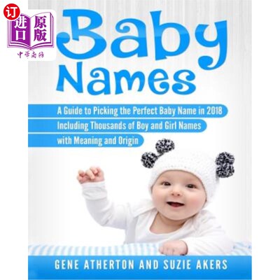 海外直订Baby Names: A Guide to Picking the Perfect Baby Name in 2018 Including Thousands 婴儿名字：2018年挑选完美婴