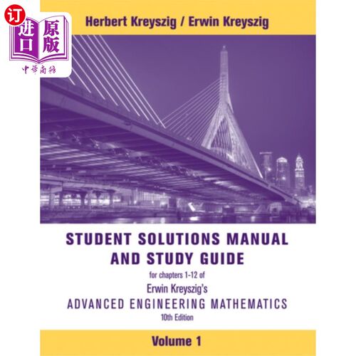 海外直订Advanced Engineering Mathematics, 10e Volume 1: Chapters 1 - 12 Student Solution 高等工程数学