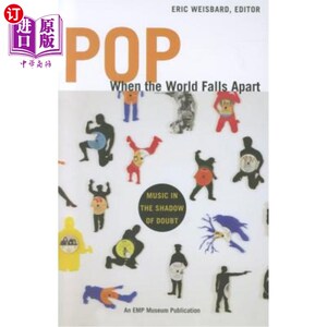 海外直订Pop, When the World Falls Apart: Music in the Shadow of Doubt 流行音乐，当世界分崩离析:怀疑阴影下的音乐