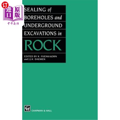 海外直订Sealing of Boreholes and Underground Excavations in Rock 岩石中钻孔和地下开挖的密封