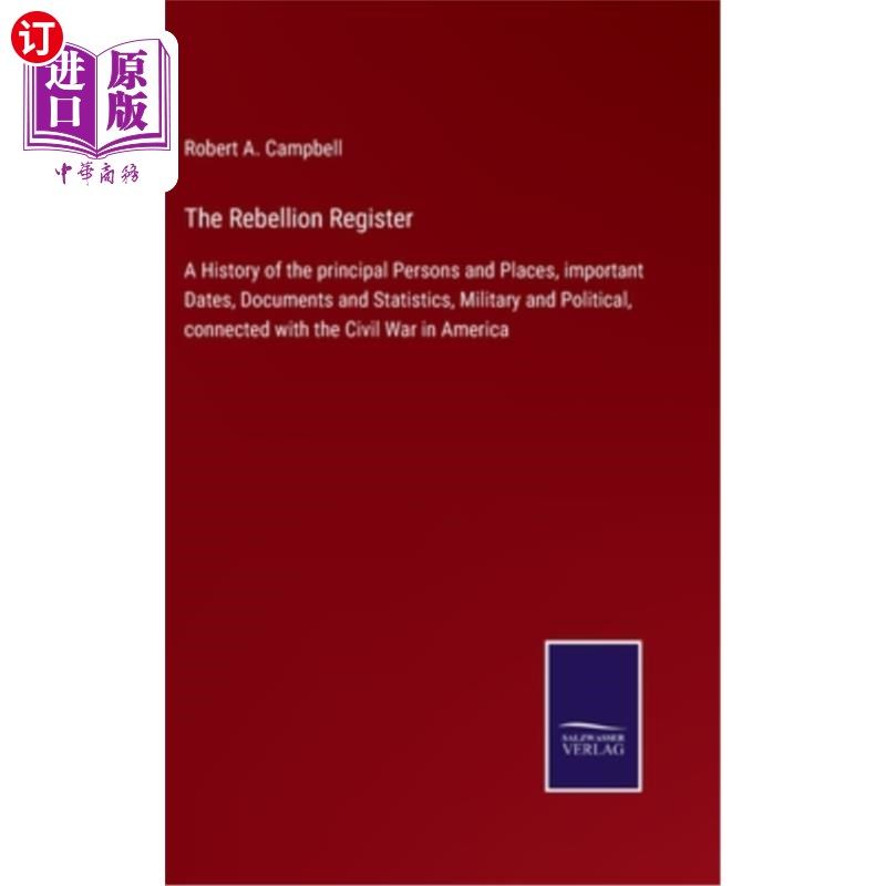 海外直订The Rebellion Register: A History of the principal Persons and Places, important 叛乱登记册:主要人物和地点