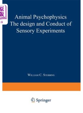 海外直订Animal Psychophysics: The Design and Conduct of Sensory Experiments 动物心理物理学：感官实验的设计与实施