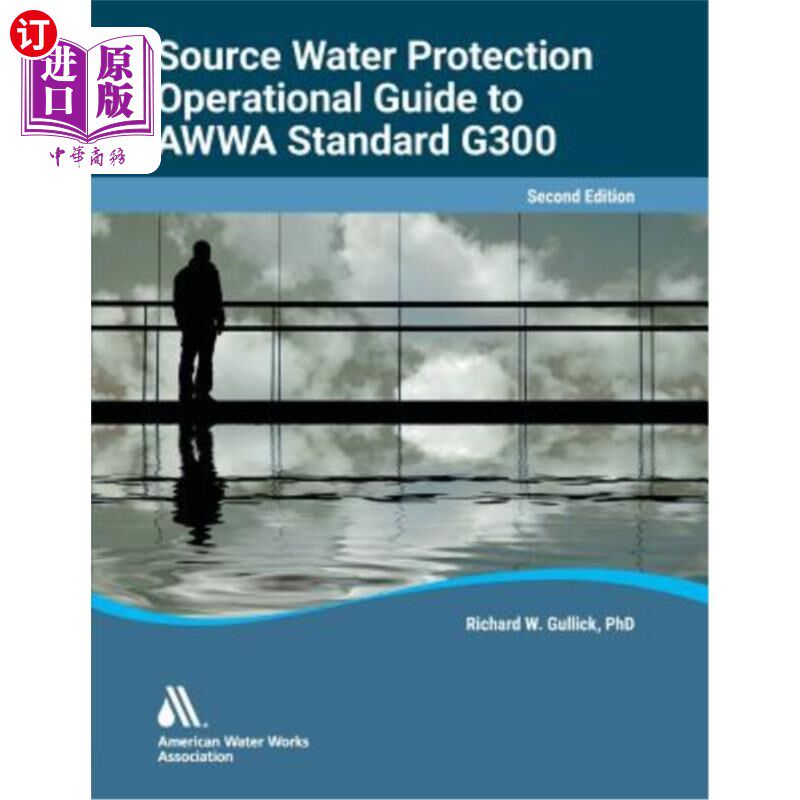 海外直订Operational Guide to Awwa Standard G300, Source Water Protection, Second Edition Awwa标准G300